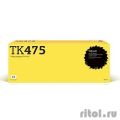 T2 TK-475 - (TC-K475)  Kyocera FS-6025MFP/6030MFP/6525MFP/6530MFP (15000 .)    [: 1 ]
